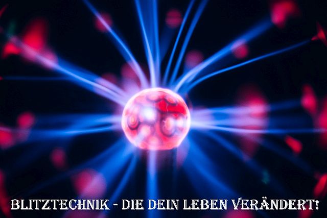 Blitztechnik - Die dein Leben verändert!